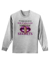 If You Can Keep Our Secrets Adult Long Sleeve Shirt-Long Sleeve Shirt-TooLoud-AshGray-Small-Davson Sales