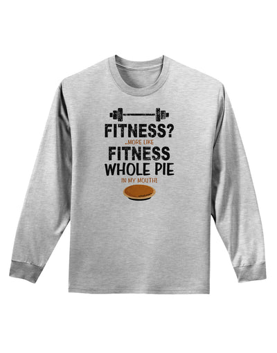 Fitness Whole Pie Adult Long Sleeve Shirt-Long Sleeve Shirt-TooLoud-AshGray-Small-Davson Sales