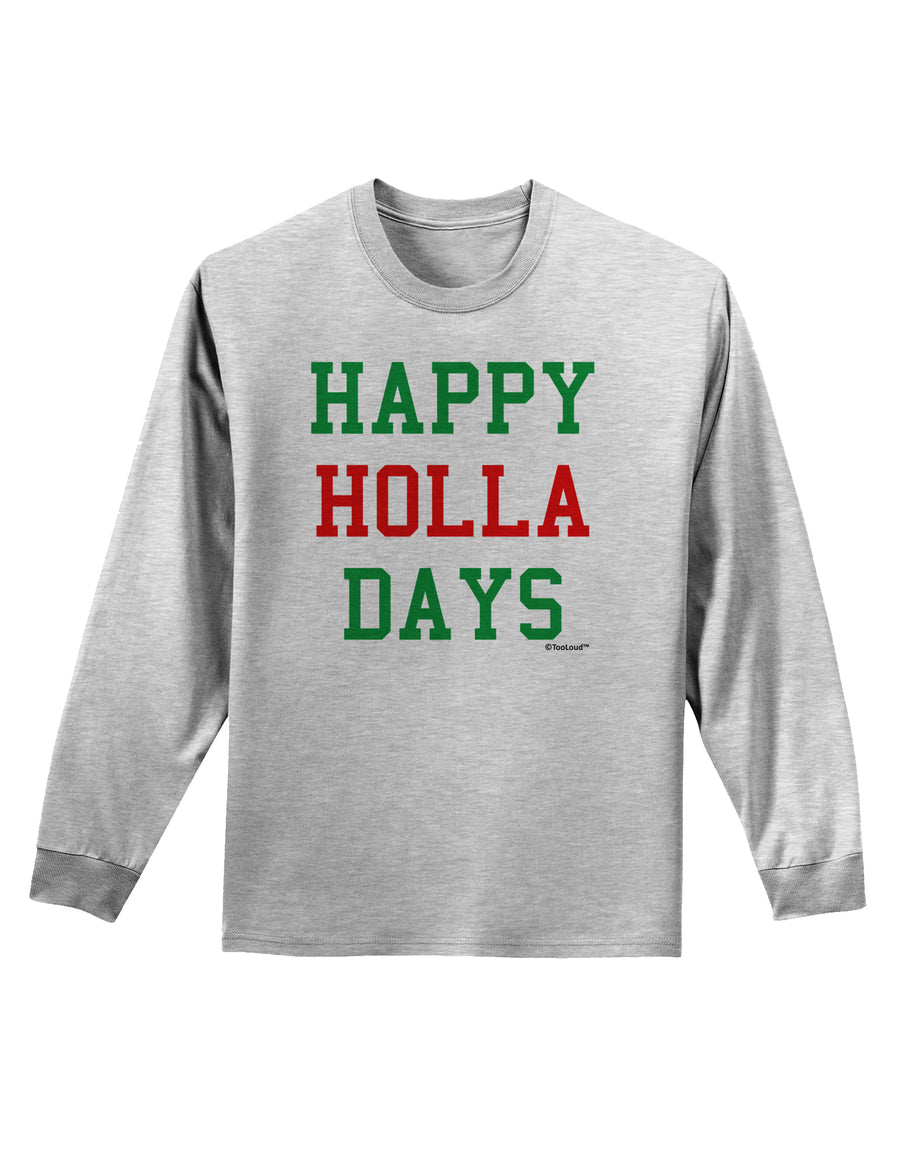 Happy Holla Days - Red and Green Adult Long Sleeve Shirt by TooLoud-Long Sleeve Shirt-TooLoud-White-Small-Davson Sales