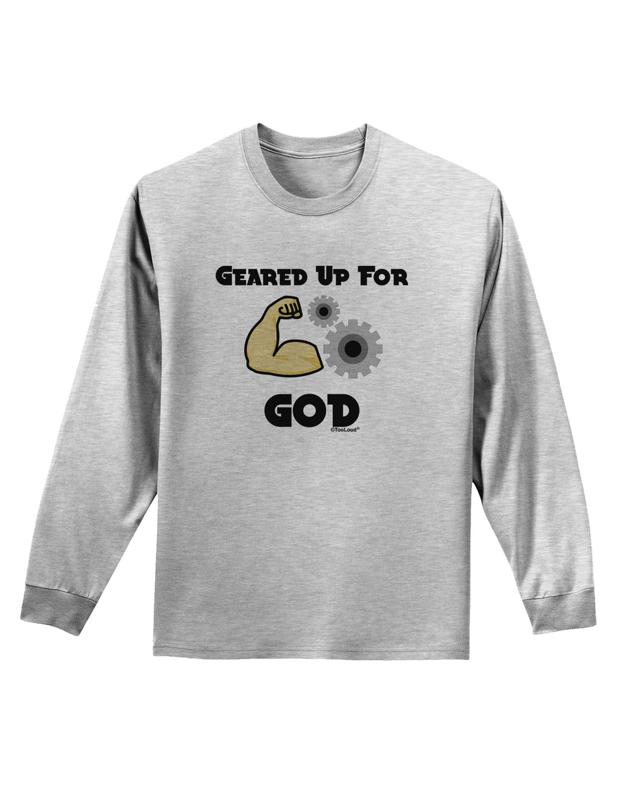 Geared Up For God Adult Long Sleeve Shirt by TooLoud-TooLoud-White-Small-Davson Sales