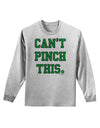 Can't Pinch This - St. Patrick's Day Adult Long Sleeve Shirt by TooLoud-Long Sleeve Shirt-TooLoud-AshGray-Small-Davson Sales