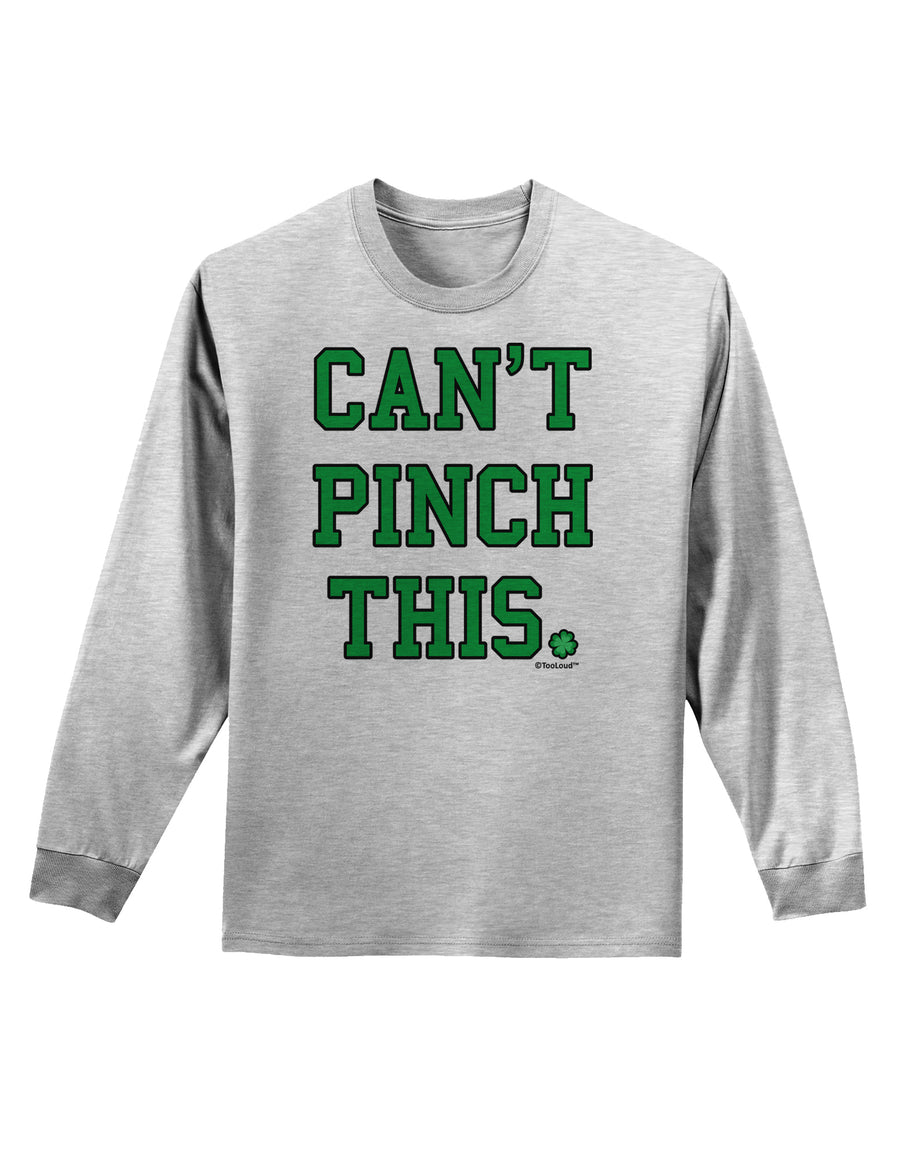 Can't Pinch This - St. Patrick's Day Adult Long Sleeve Shirt by TooLoud-Long Sleeve Shirt-TooLoud-White-Small-Davson Sales