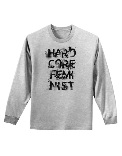 Hardcore Feminist Adult Long Sleeve Shirt-Long Sleeve Shirt-TooLoud-AshGray-Small-Davson Sales