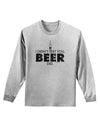 I Didn't Text You - Beer Adult Long Sleeve Shirt-Long Sleeve Shirt-TooLoud-AshGray-Small-Davson Sales