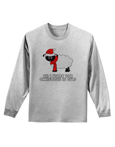 All I Want For Christmas Is Ewe Sheep Adult Long Sleeve Shirt-Long Sleeve Shirt-TooLoud-AshGray-Small-Davson Sales