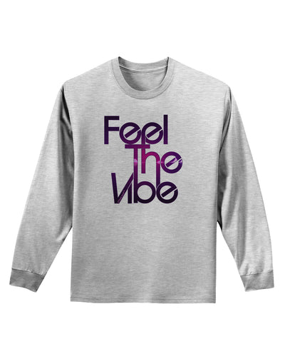 Feel The Vibe Adult Long Sleeve Shirt-Long Sleeve Shirt-TooLoud-AshGray-Small-Davson Sales