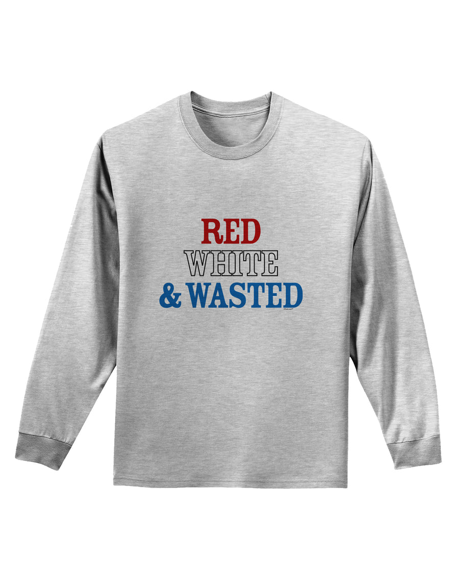 Red White and Wasted Adult Long Sleeve Shirt-Long Sleeve Shirt-TooLoud-White-Small-Davson Sales