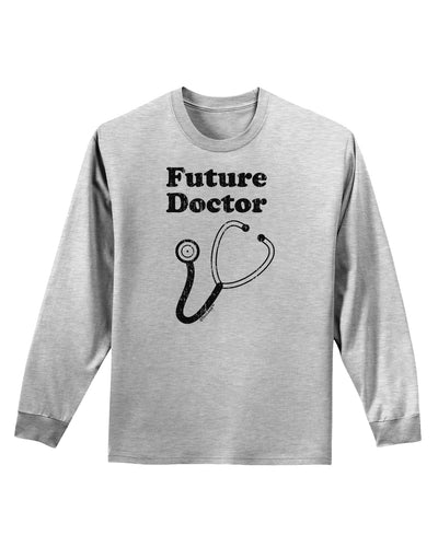 Future Doctor Distressed Adult Long Sleeve Shirt-Long Sleeve Shirt-TooLoud-AshGray-Small-Davson Sales