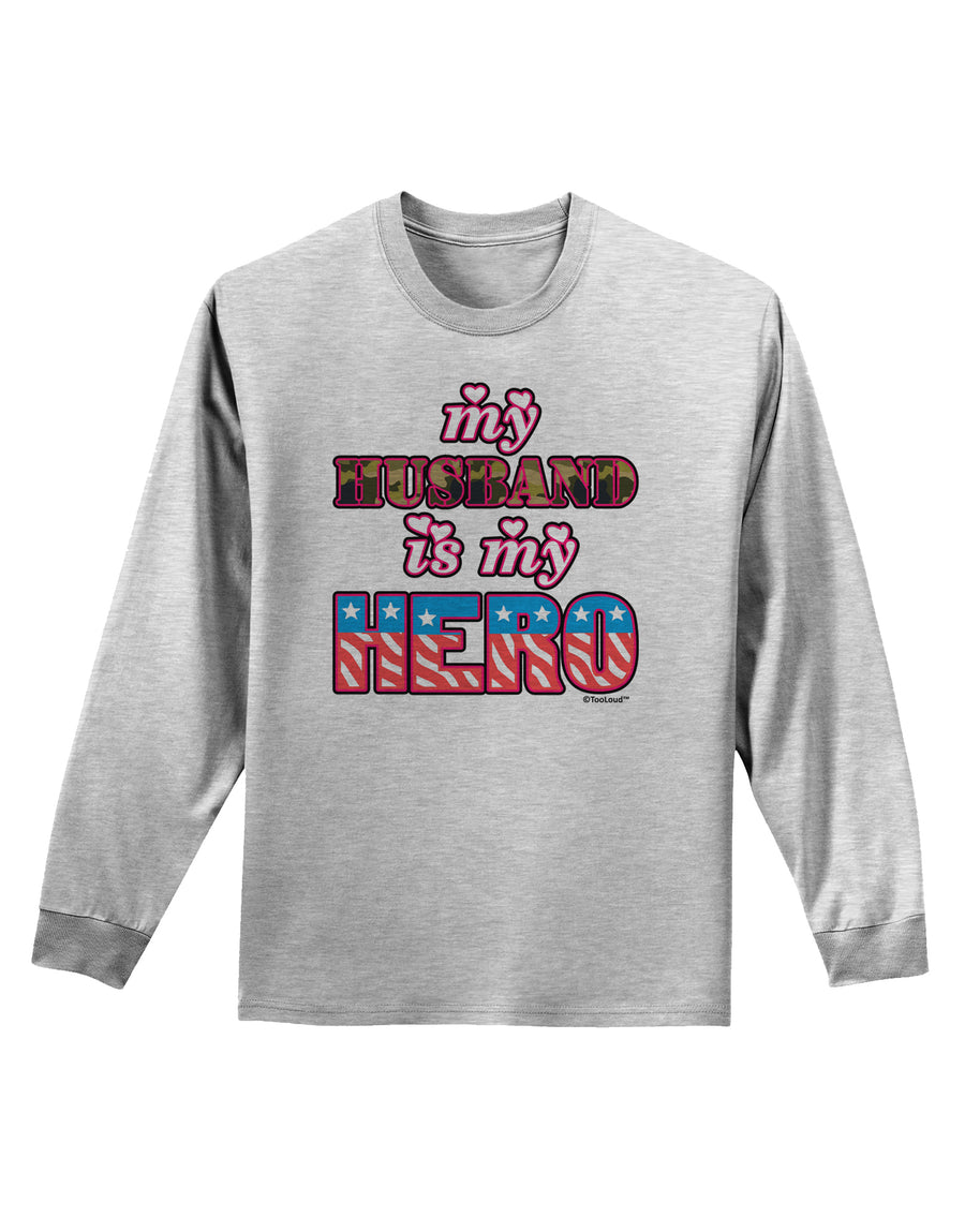 My Husband is My Hero - Armed Forces Adult Long Sleeve Shirt by TooLoud-Long Sleeve Shirt-TooLoud-White-Small-Davson Sales