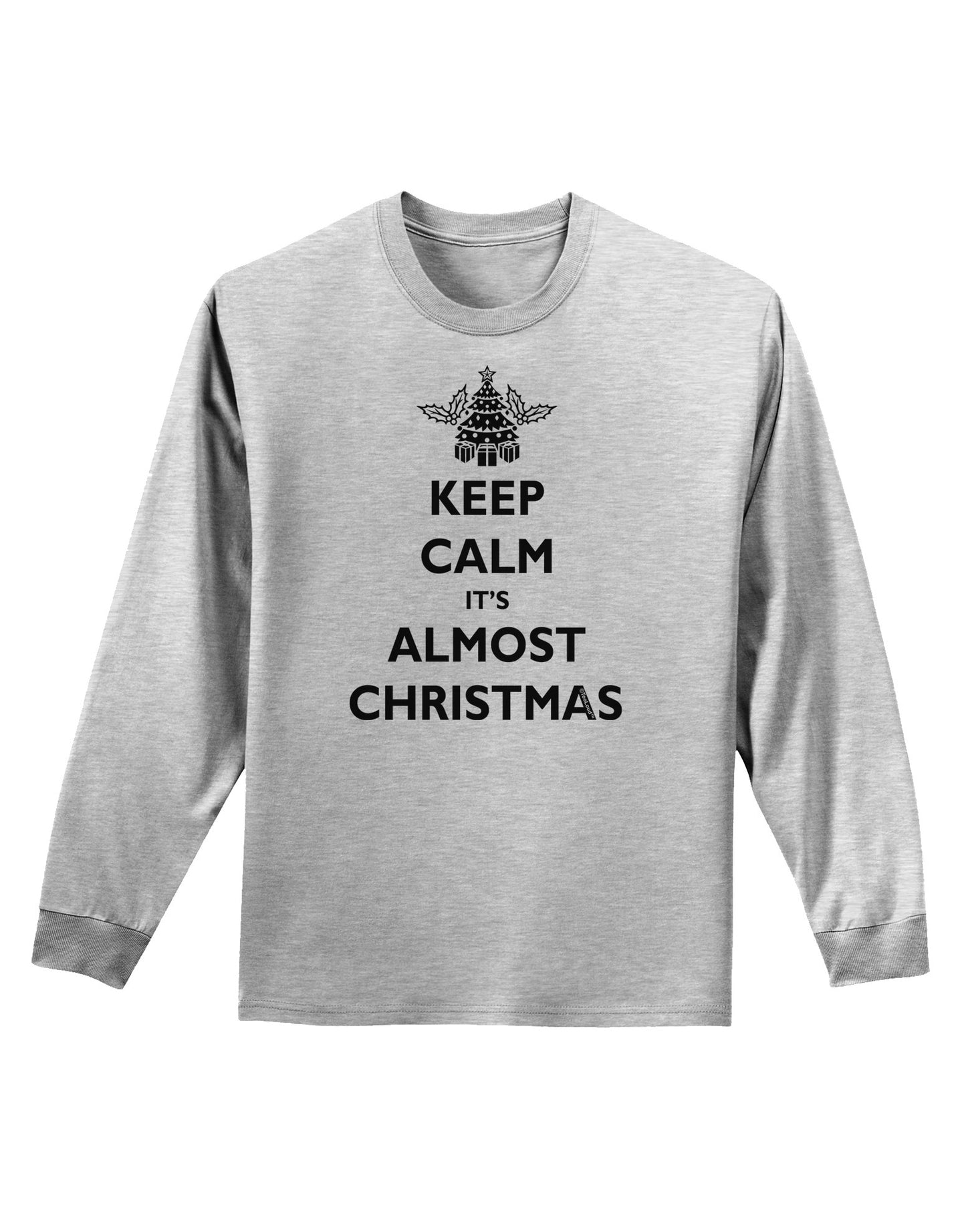 Keep Calm It's Almost Christmas Adult Long Sleeve Shirt-Long Sleeve Shirt-TooLoud-AshGray-Small-Davson Sales