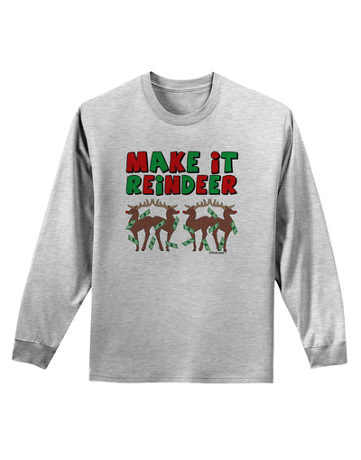 Make It Reindeer Adult Long Sleeve Shirt-Long Sleeve Shirt-TooLoud-AshGray-Small-Davson Sales