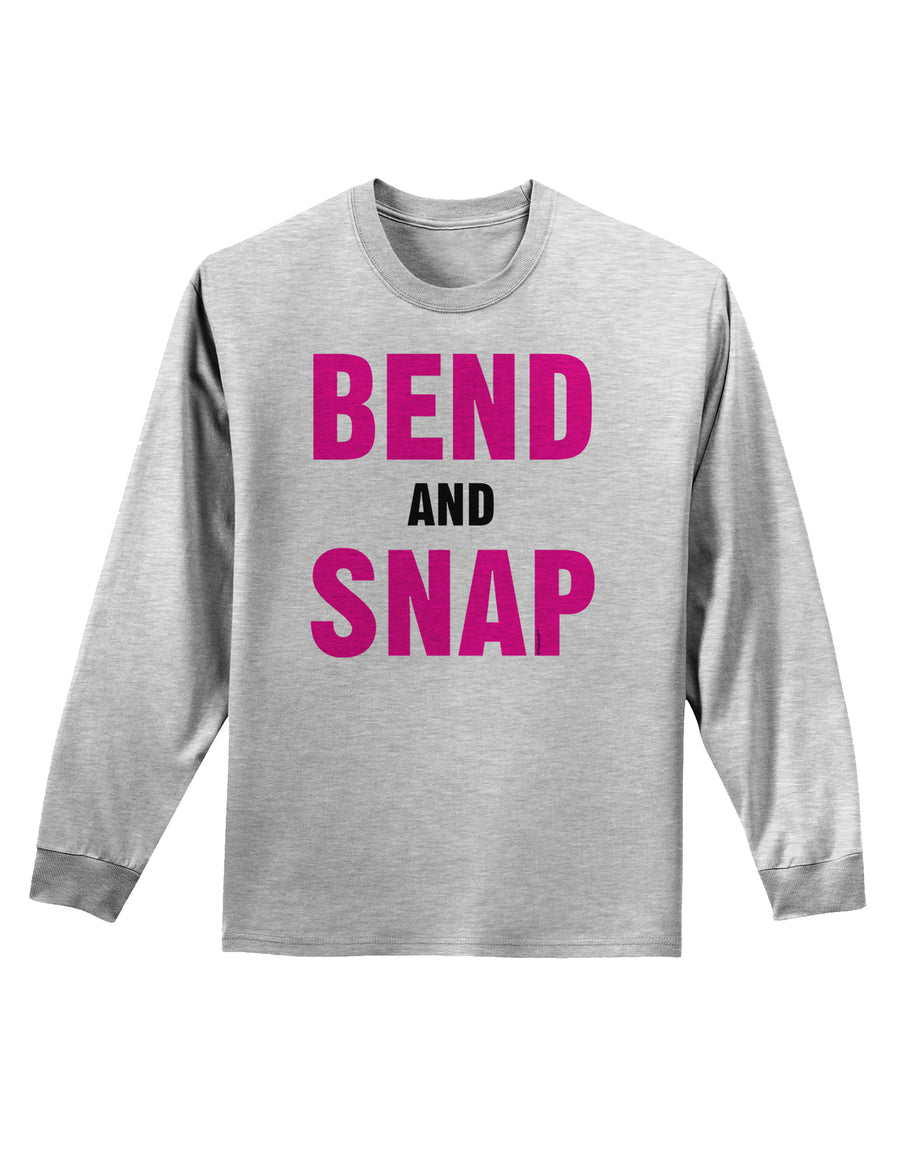 Bend and Snap Pink Text Adult Long Sleeve Shirt-Long Sleeve Shirt-TooLoud-White-Small-Davson Sales