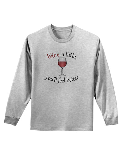 Wine a Little Adult Long Sleeve Shirt by TooLoud-Long Sleeve Shirt-TooLoud-AshGray-Small-Davson Sales