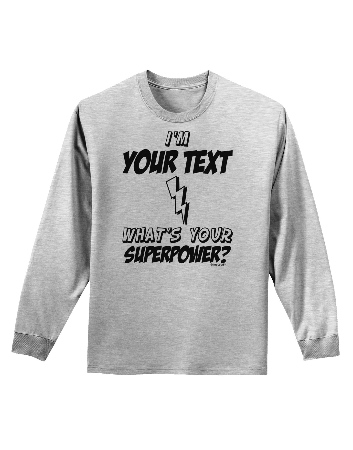 Personalized I'm -Customizable- What's Your Superpower Adult Long Sleeve Shirt-Long Sleeve Shirt-TooLoud-AshGray-Small-Davson Sales