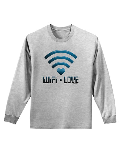 TooLoud Wifi Equals Love Adult Long Sleeve Shirt-Long Sleeve Shirt-TooLoud-AshGray-Small-Davson Sales