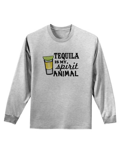 Tequila Is My Spirit Animal Adult Long Sleeve Shirt-Long Sleeve Shirt-TooLoud-AshGray-Small-Davson Sales