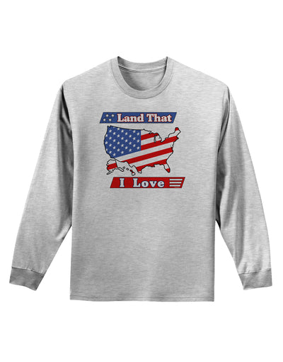 Land That I Love USA Adult Long Sleeve Shirt-Long Sleeve Shirt-TooLoud-AshGray-Small-Davson Sales