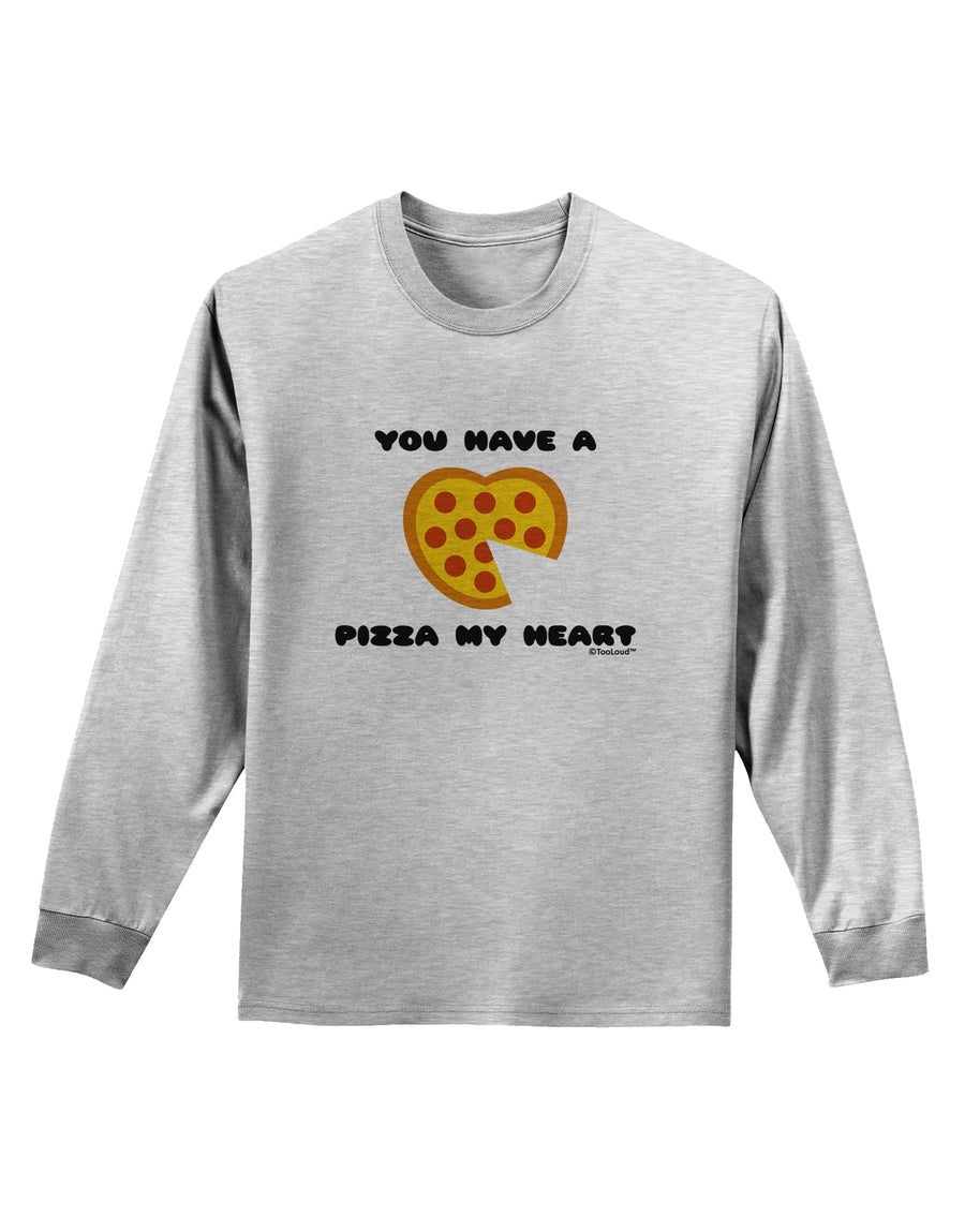 You Have a Pizza My Heart Adult Long Sleeve Shirt by TooLoud-Long Sleeve Shirt-TooLoud-White-Small-Davson Sales