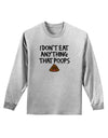 I Don't Eat Anything That Poops Adult Long Sleeve Shirt-Long Sleeve Shirt-TooLoud-AshGray-Small-Davson Sales