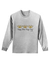 Happy Three Kings Day - 3 Crowns Adult Long Sleeve Shirt by TooLoud-Long Sleeve Shirt-TooLoud-AshGray-Small-Davson Sales