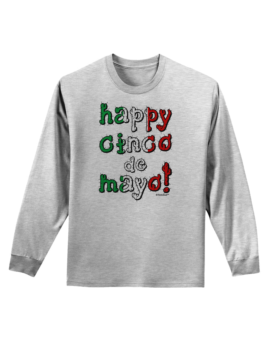 Happy Cinco de Mayo - Cactus Design Adult Long Sleeve Shirt by TooLoud-Long Sleeve Shirt-TooLoud-White-Small-Davson Sales