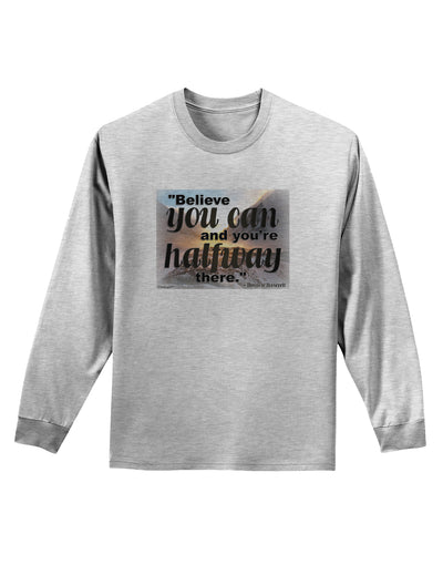 Believe You Can T Roosevelt Adult Long Sleeve Shirt by TooLoud-Long Sleeve Shirt-TooLoud-AshGray-Small-Davson Sales