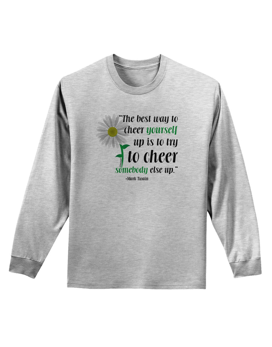 Cheer Yourself Up Mark Twain Adult Long Sleeve Shirt-Long Sleeve Shirt-TooLoud-White-XXXX-Large-Davson Sales