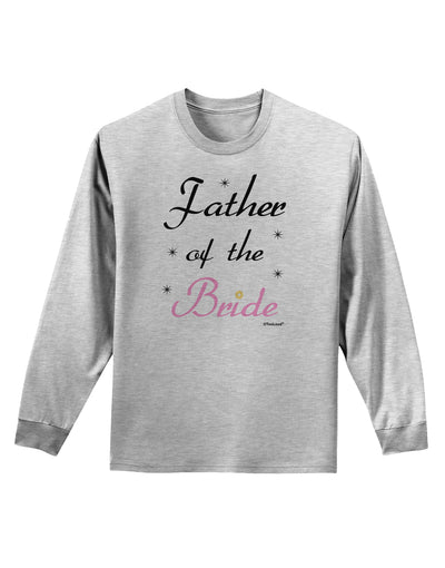 Father of the Bride wedding Adult Long Sleeve Shirt by TooLoud-Long Sleeve Shirt-TooLoud-AshGray-Small-Davson Sales
