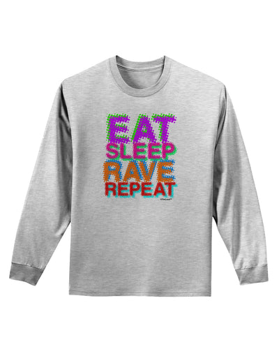 Eat Sleep Rave Repeat Color Adult Long Sleeve Shirt by TooLoud-Long Sleeve Shirt-TooLoud-AshGray-Small-Davson Sales