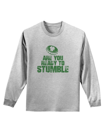 Are You Ready To Stumble Funny Adult Long Sleeve Shirt by TooLoud-TooLoud-AshGray-Small-Davson Sales