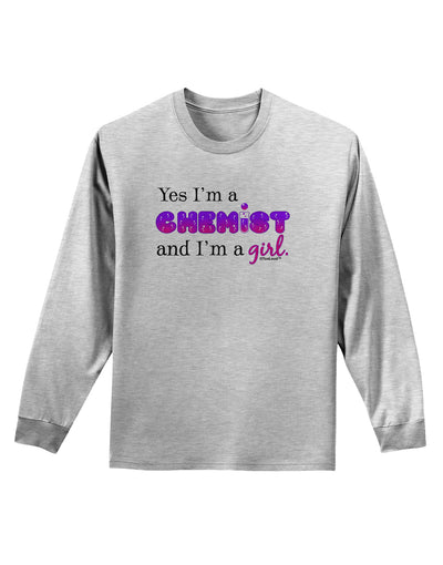 Yes I am a Chemist Girl Adult Long Sleeve Shirt-Long Sleeve Shirt-TooLoud-AshGray-Small-Davson Sales