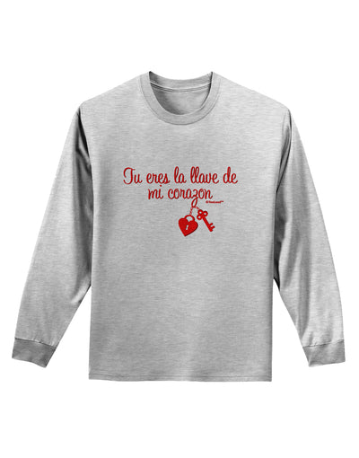 Tu Eres La Llave De Mi Corazon Adult Long Sleeve Shirt by TooLoud-Long Sleeve Shirt-TooLoud-AshGray-Small-Davson Sales