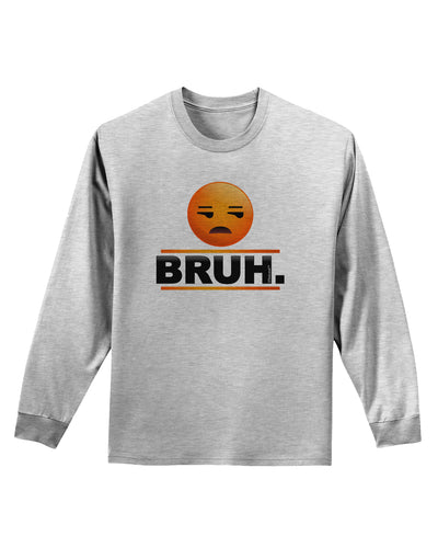 Bruh Emoji Adult Long Sleeve Shirt-Long Sleeve Shirt-TooLoud-AshGray-Small-Davson Sales