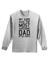 My Kids Have the Most Awesome Dad in the World Adult Long Sleeve Shirt-Long Sleeve Shirt-TooLoud-AshGray-Small-Davson Sales