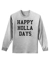 Happy Holla Days Text Adult Long Sleeve Shirt by TooLoud-Long Sleeve Shirt-TooLoud-AshGray-Small-Davson Sales