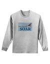 Don't Just Fly SOAR Adult Long Sleeve Shirt-Long Sleeve Shirt-TooLoud-AshGray-Small-Davson Sales