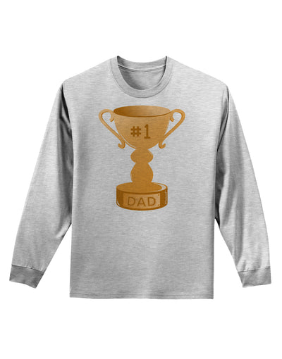 Number One Dad Trophy Adult Long Sleeve Shirt-Long Sleeve Shirt-TooLoud-AshGray-Small-Davson Sales