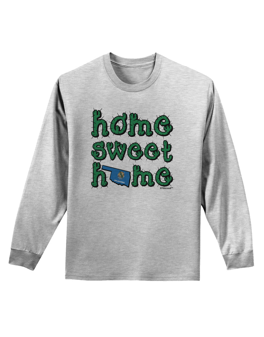 Home Sweet Home - Oklahoma - Cactus and State Flag Adult Long Sleeve Shirt by TooLoud-Long Sleeve Shirt-TooLoud-White-Small-Davson Sales