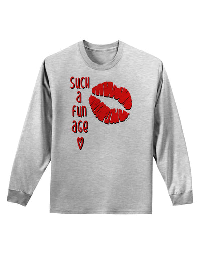 Such a Fun Age Kiss Lips Adult Long Sleeve Shirt-Long Sleeve Shirt-TooLoud-AshGray-Small-Davson Sales