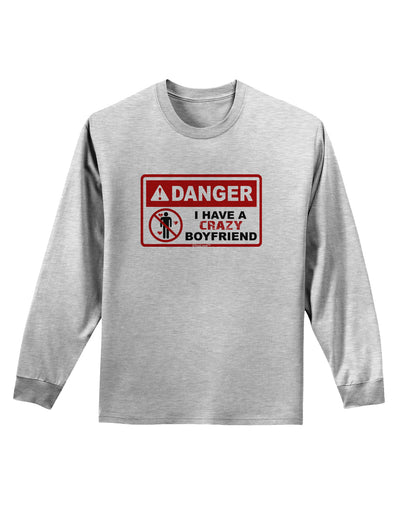 Danger - Crazy Boyfriend Adult Long Sleeve Shirt-Long Sleeve Shirt-TooLoud-AshGray-Small-Davson Sales