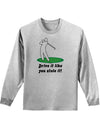 Drive It Like You Stole It Adult Long Sleeve Shirt-Long Sleeve Shirt-TooLoud-AshGray-Small-Davson Sales