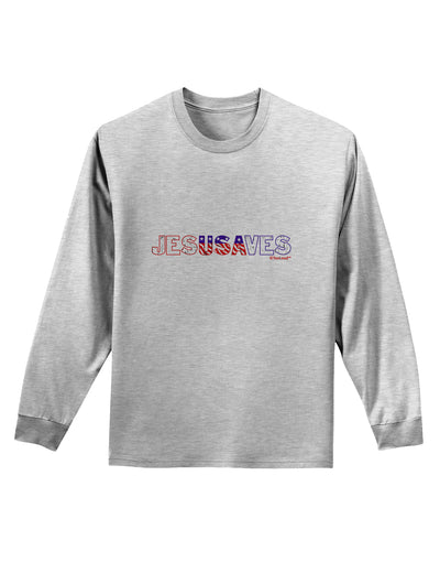 JesUSAves - Jesus Saves USA Design Adult Long Sleeve Shirt by TooLoud-Long Sleeve Shirt-TooLoud-AshGray-Small-Davson Sales