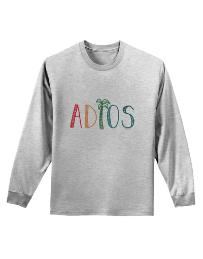 Adios Adult Long Sleeve Shirt-Long Sleeve Shirt-TooLoud-AshGray-Small-Davson Sales