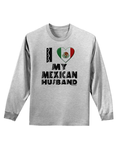 I Heart My Mexican Husband Adult Long Sleeve Shirt by TooLoud-Long Sleeve Shirt-TooLoud-AshGray-Small-Davson Sales