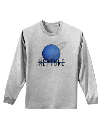 Planet Neptune Text Adult Long Sleeve Shirt-Long Sleeve Shirt-TooLoud-AshGray-Small-Davson Sales