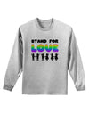 Stand For Love Rainbow Adult Long Sleeve Shirt-Long Sleeve Shirt-TooLoud-AshGray-Small-Davson Sales