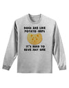 Dogs Are Like Potato Chips Adult Long Sleeve Shirt-Long Sleeve Shirt-TooLoud-AshGray-Small-Davson Sales