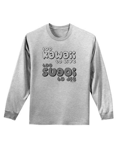 Too Kawaii to Live - B&W Adult Long Sleeve Shirt by TooLoud-Long Sleeve Shirt-TooLoud-AshGray-Small-Davson Sales