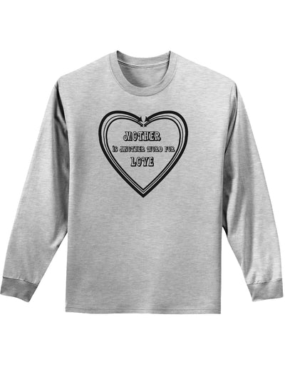 Mother is another word for love Adult Long Sleeve Shirt-Long Sleeve Shirt-TooLoud-AshGray-Small-Davson Sales