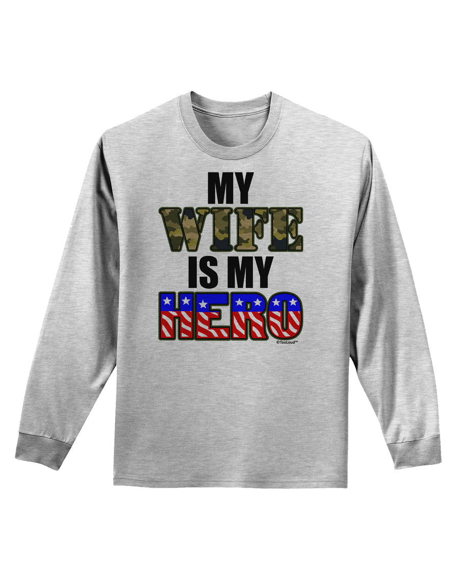 My Wife is My Hero - Armed Forces Adult Long Sleeve Shirt by TooLoud-Long Sleeve Shirt-TooLoud-White-Small-Davson Sales